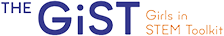 Logo for The GiST, Girls in STEM Toolkit